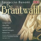 Busoni: Die Brautwahl