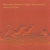 Stephen D. Forman: Rhapsody for Orchestra "Desert Fancifal"
