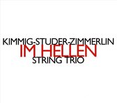 Kimmig-Studer-Zimmerlin String Trio - In Hellen (CD)