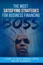 The Most Satisfying Strategies for Business Financing