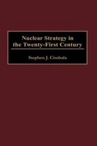 Nuclear Strategy in the Twenty-First Century