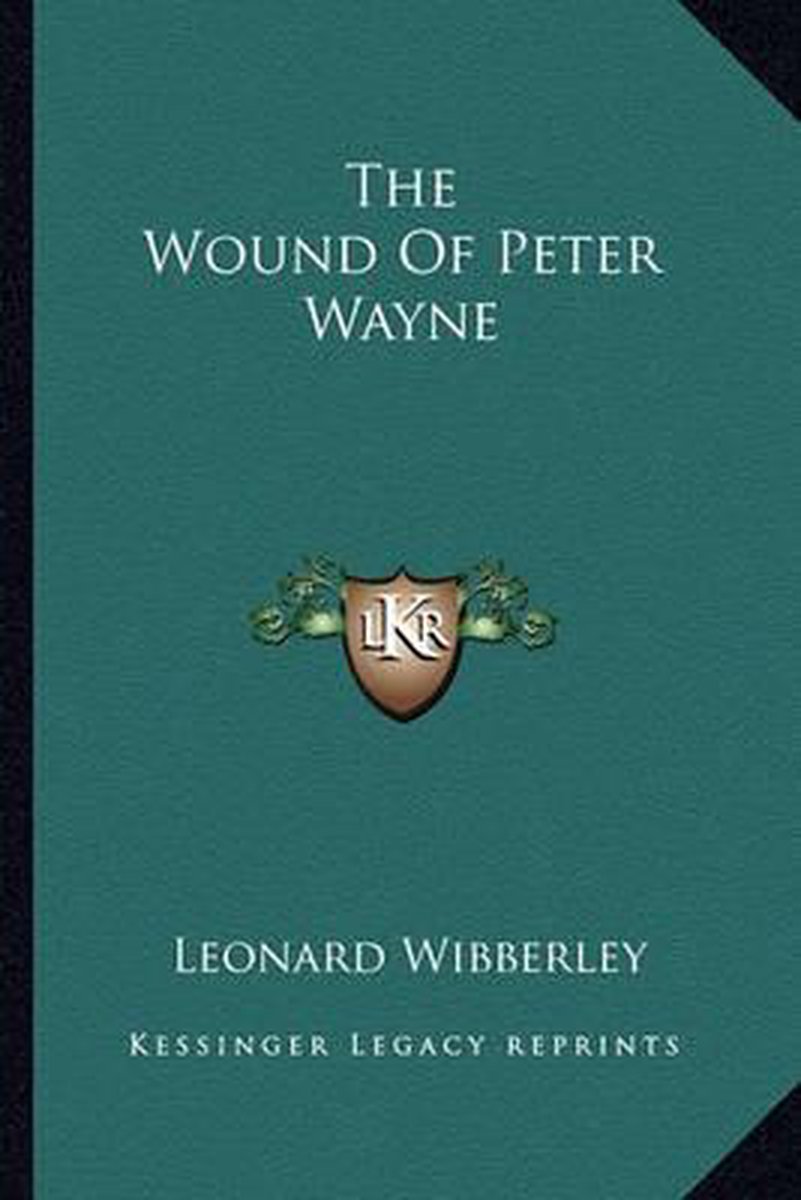 The Wound Of Peter Wayne van Leonard Wibberley