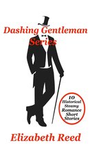 Dashing Gentlemen Series: 10 Historical Steamy Romance Short Stories