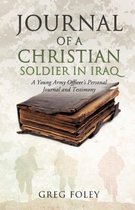 Journal of a Christian Soldier in Iraq