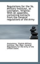 Regulations for the Va. Military Institute, at Lexington, Virginia