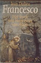 Francesco. Het leven vanFranciscus van Assisi