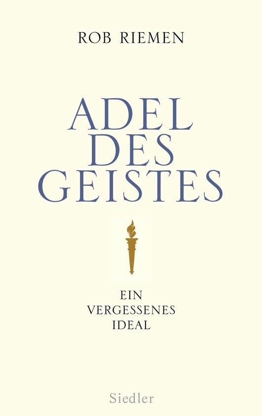 Adel des Geistes (ebook), Rob Riemen | 9783641045876 | Boeken | bol.com