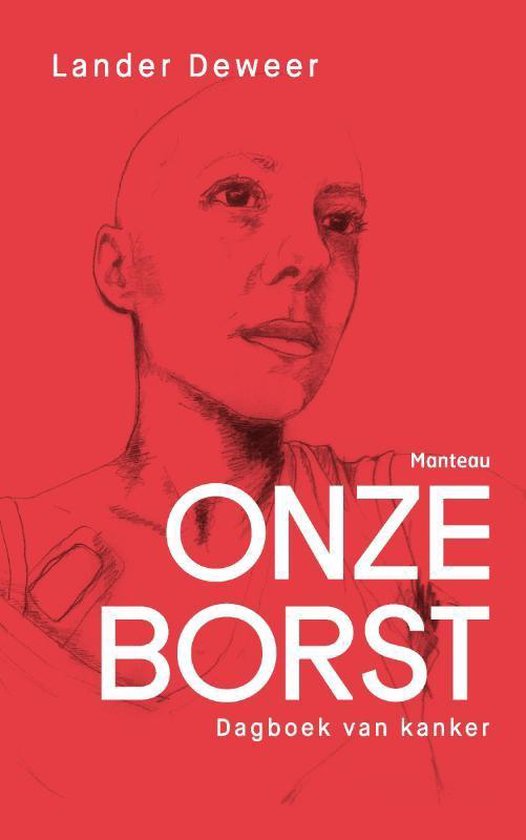 Boek 'Onze Borst - Dagboek van kanker' met een rode achtergrond. Een tekening van een vrouw met kaal hoofd op de voorgrond.