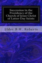 Succession in the Presidency of the Church of Jesus Christ of Latter-Day Saints