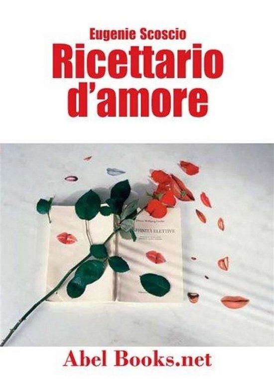 Ricettario d'amore - Come volersi bene a tavola e anche dopo - cover