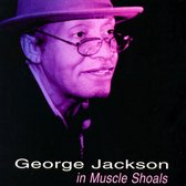 George Jackson in Muscle Shoals