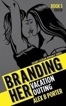 Lesbian Erotic Romance: Branding Her 5, Episode 09 & 10