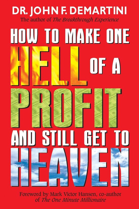 How To Make One Hell Of A Profit and Still Get In To Heaven - cover