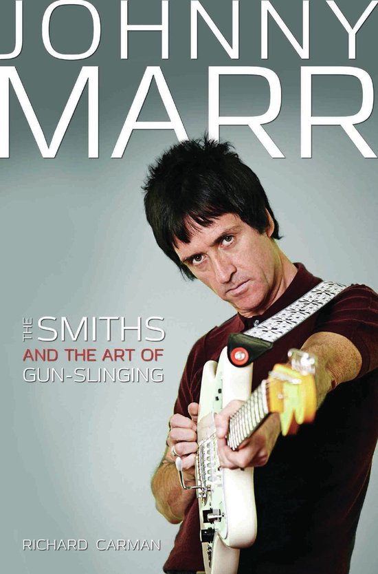 Johnny Marr - The Smiths & the Art of Gunslinging - cover