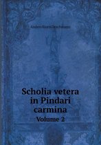 Scholia Vetera in Pindari Carmina Volume 2