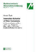 Marktorientierte Unternehmensfuehrung- Innovation Behavior of Older Consumers