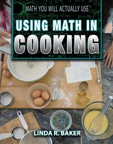 Math You Will Actually Use - Using Math in Cooking