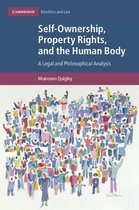 Cambridge Bioethics and Law 43 - Self-Ownership, Property Rights, and the Human Body