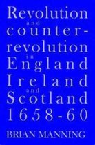 Revolution & Counter-revolution In England, Ireland & Scotland, 1658-1660