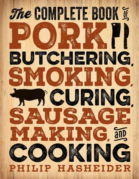 Complete Meat - The Complete Book of Pork Butchering, Smokin ... - cover