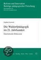 Die Waldorfpädagogik im 21. Jahrhundert