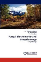 Fungal Biochemistry and Biotechnology