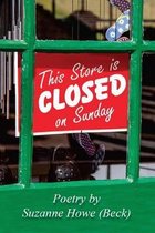 This Store Is Closed on Sunday