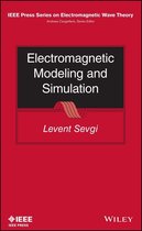 IEEE Press Series on Electromagnetic Wave Theory - Electromagnetic Modeling and Simulation