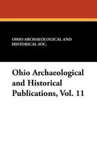 Ohio Archaeological and Historical Publications, Vol. 11