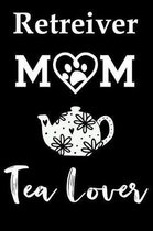Retreiver Mom Tea Lover