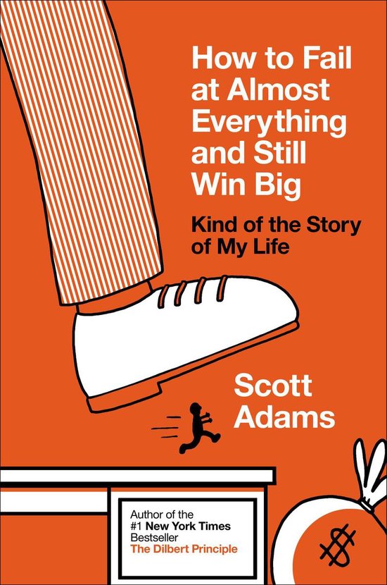 How to Fail at Almost Everything and Still Win Big - cover