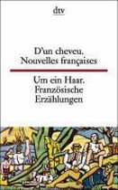 Um ein Haar. Französische Erzählungen. Nouvelles francaises