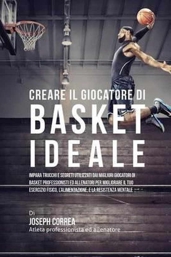 Creare il Giocatore Di Basket Ideale - cover