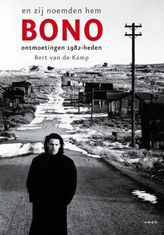 Cover van het boek 'En zij noemden hem Bono' van Bert van der Kamp