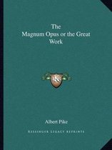 The Magnum Opus or the Great Work