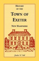 Heritage Classic- History of the Town of Exeter, New Hampshire
