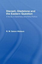 Disraeli, Gladstone & the Eastern Question