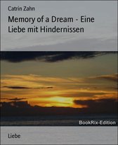Memory of a Dream - Eine Liebe mit Hindernissen