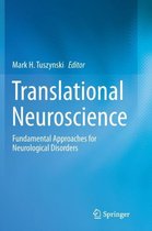 Translational Neuroscience: Fundamental Approaches for Neurological Disorders