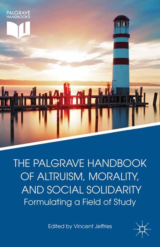 The Palgrave Handbook of Altruism, Morality, and Social Soli ... - cover