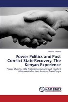 Power Politics and Post Conflict State Recovery
