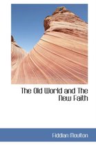 The Old World and the New Faith