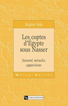 Moyen-Orient - Les coptes d'Égypte sous Nasser