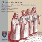 Westminster Abbey Choir/Quinney - O Praise The Lord