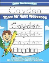 Cayden Letter Tracing for Kids Trace My Name Workbook