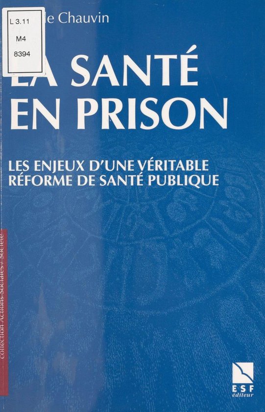 La Santé en prison : Les Enjeux d'une véritable réforme d ... - cover