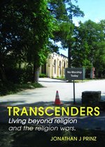Transcenders: Living beyond religion and the religion wars.