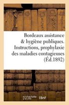 Sciences- Bordeaux Assistance & Hygiène Publiques. Instructions, Prophylaxie Des Maladies Contagieuses