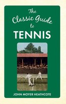 The Classic Guide to ... - The Classic Guide to Tennis