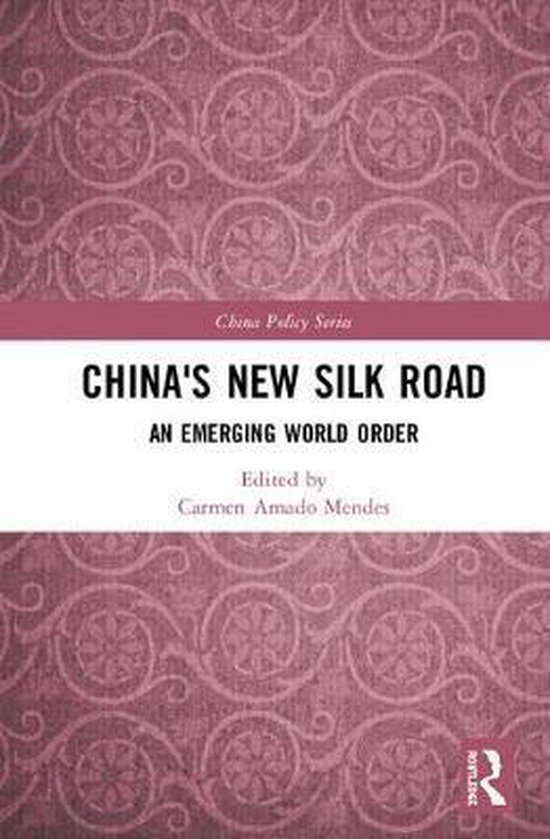 China Policy Series- China's New Silk Road | 9780815354000 | Boeken | bol
